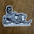 ATTN: Bajoran Sex Workers Sticker