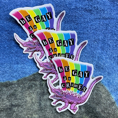 Be Gay, Do Crimes (Fabulous Variant) Sticker